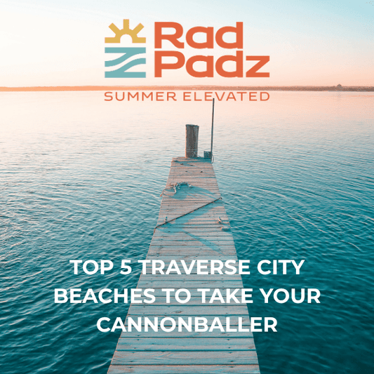 Top 5 Traverse City Beaches to Take Your Cannonballer - RadPadz